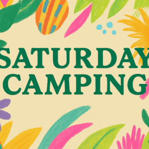 Saturday Camping